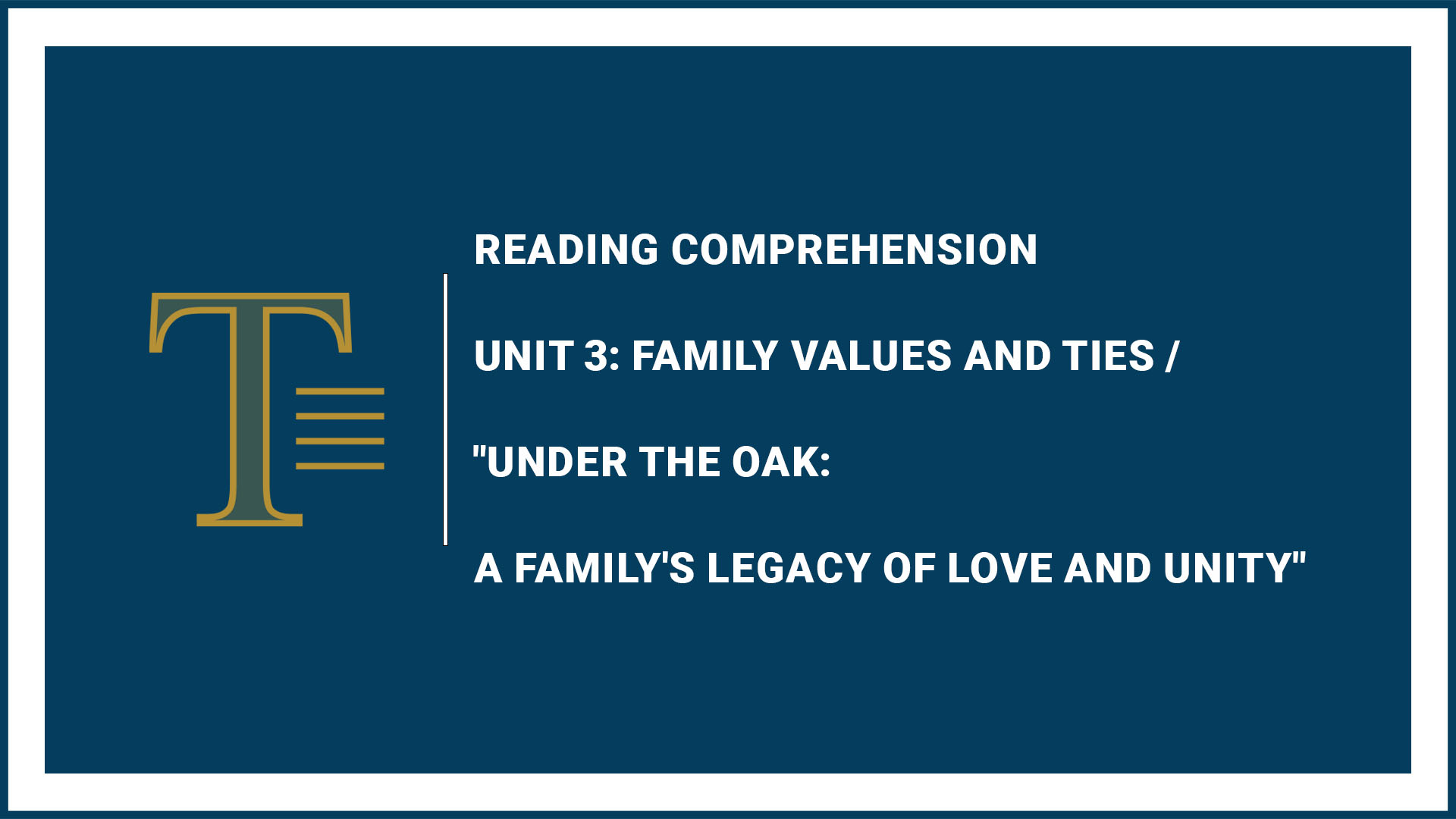 Unit 3: Family Values and Ties